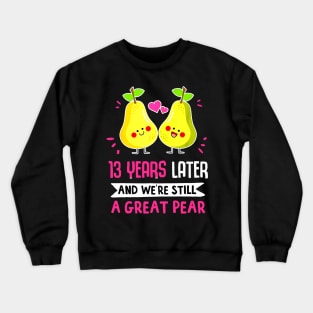 13 Years Anniversary 13th Year Anniversary Gift Idea for Her Crewneck Sweatshirt